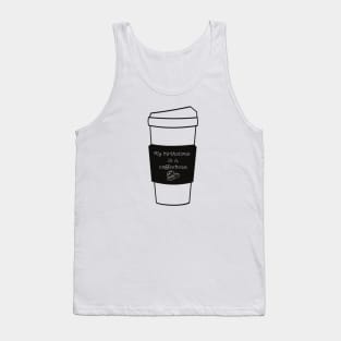 My Birthstone Is A Coffeebean Tank Top